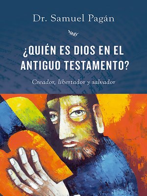 cover image of ¿Quién es Dios en el Antiguo Testamento?